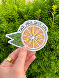 Live Your Zest Life Sticker